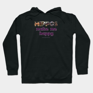 Hippos make me happy - wildlife oil painting word art Hoodie